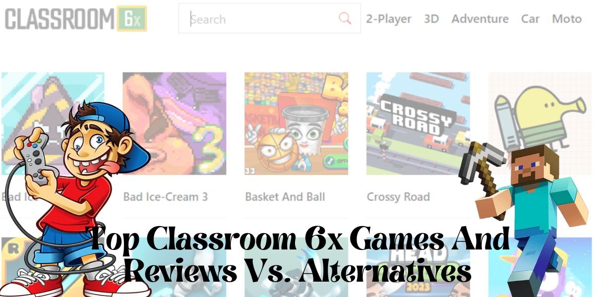 Top Classroom 6x Games And Reviews Vs. Alternatives